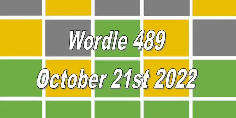 Daily Wordle 489 - 21st October 2022