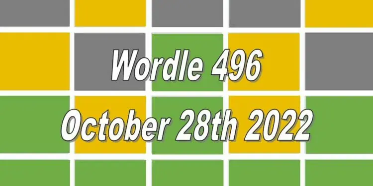 Daily Wordle 496 - 28th October 2022
