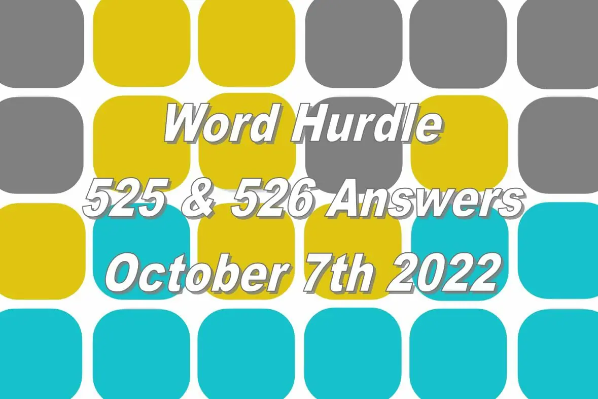 Word Hurdle #525 & #526 - 7th October 2022