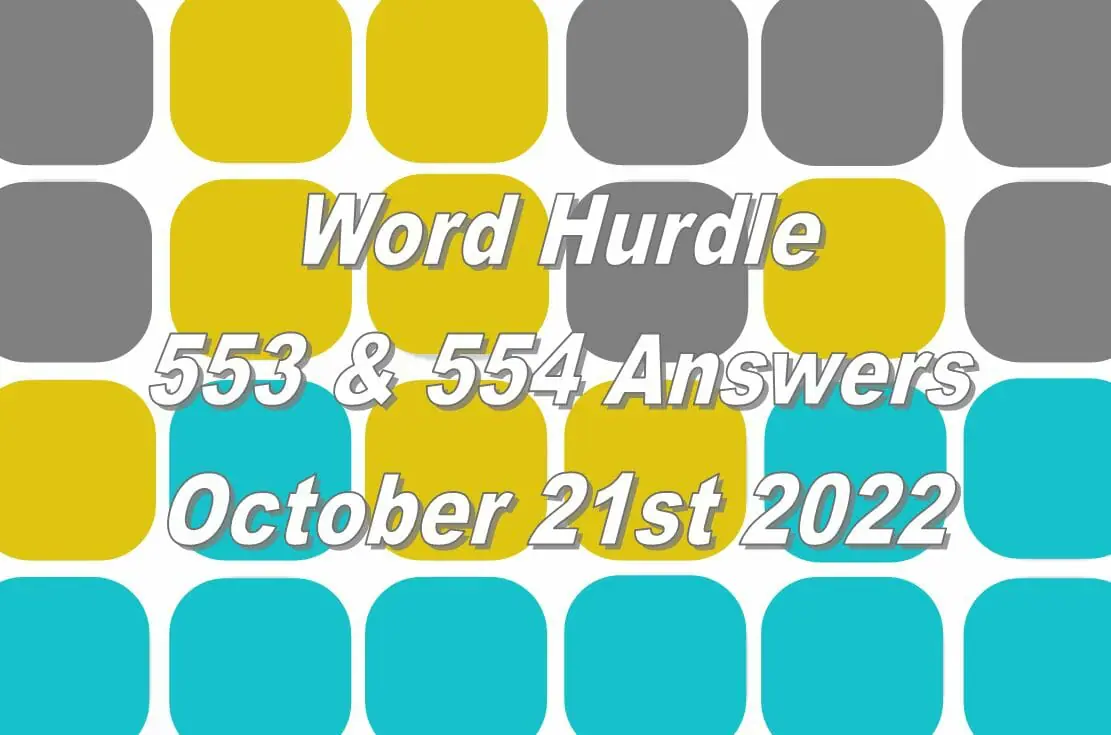 Word Hurdle #553 & #554 - 21st October 2022