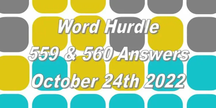 Word Hurdle #559 & #560 - 24th October 2022