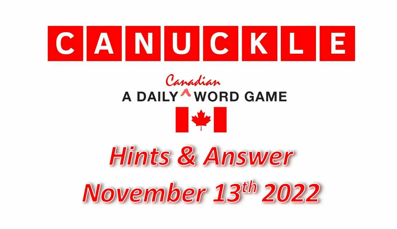 Daily Canuckle - 13th November 2022