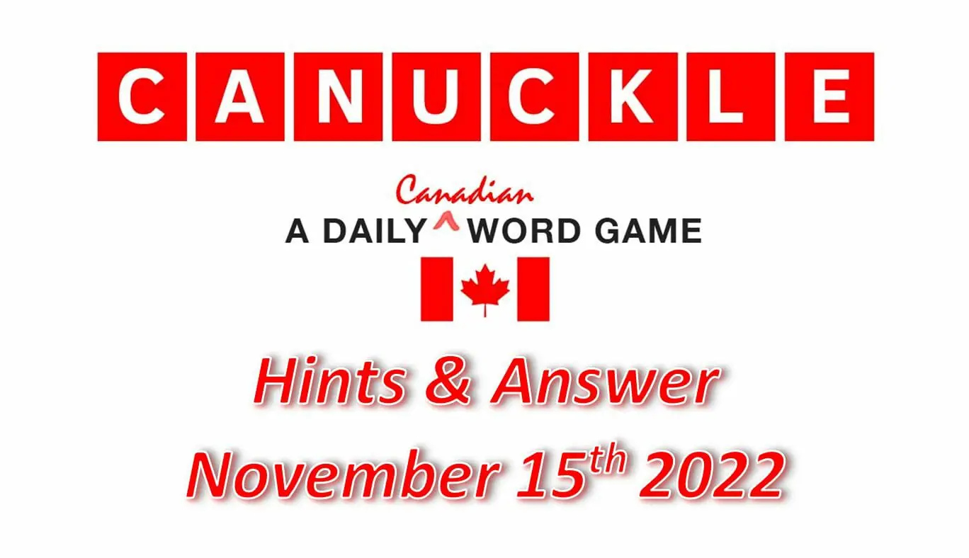 Daily Canuckle - 15th November 2022