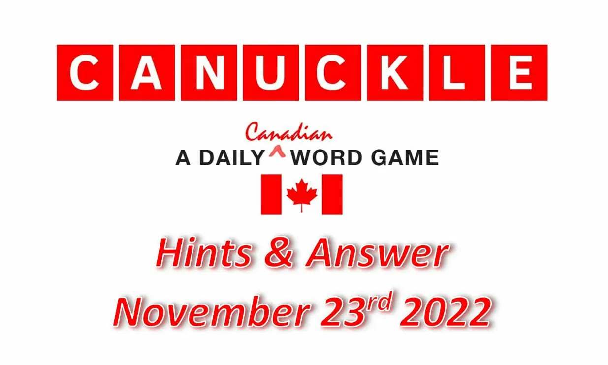 Daily Canuckle - 23rd November 2022