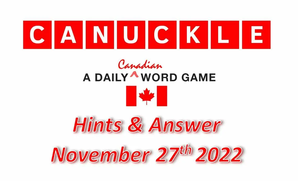 Daily Canuckle - 27th November 2022