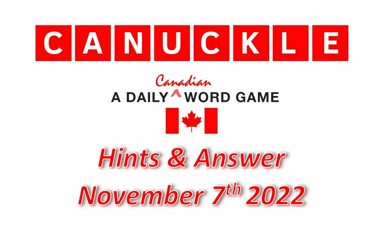 Daily Canuckle - 7th November 2022