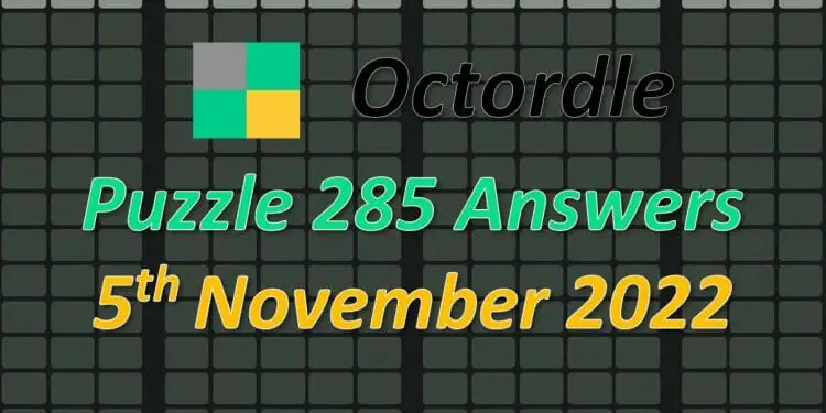 Daily Octordle 285 - November 5th 2022