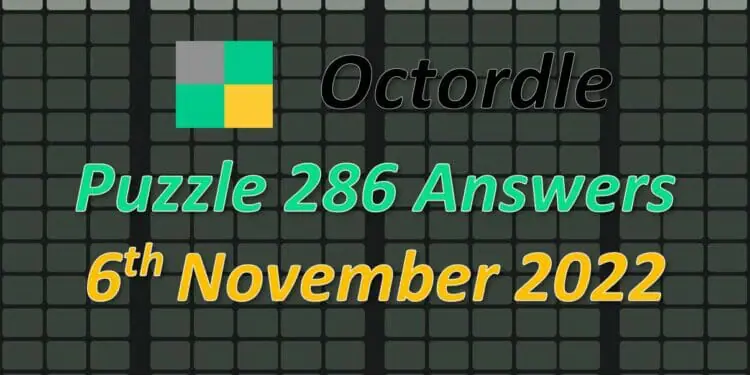 Daily Octordle 286 - November 6th 2022