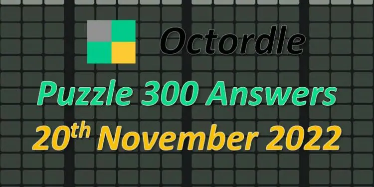Daily Octordle 300 - November 20th 2022