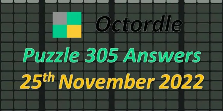 Daily Octordle 305 - November 25th 2022
