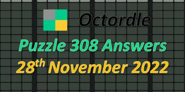 Daily Octordle 308 - November 28th 2022
