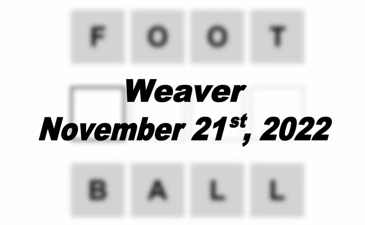 Daily Weaver - 21st November 2022