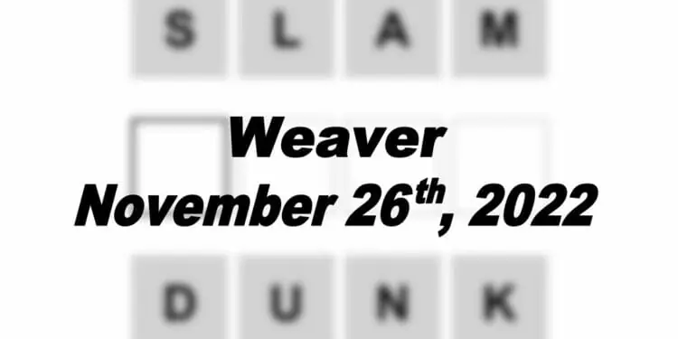Daily Weaver - 26th November 2022