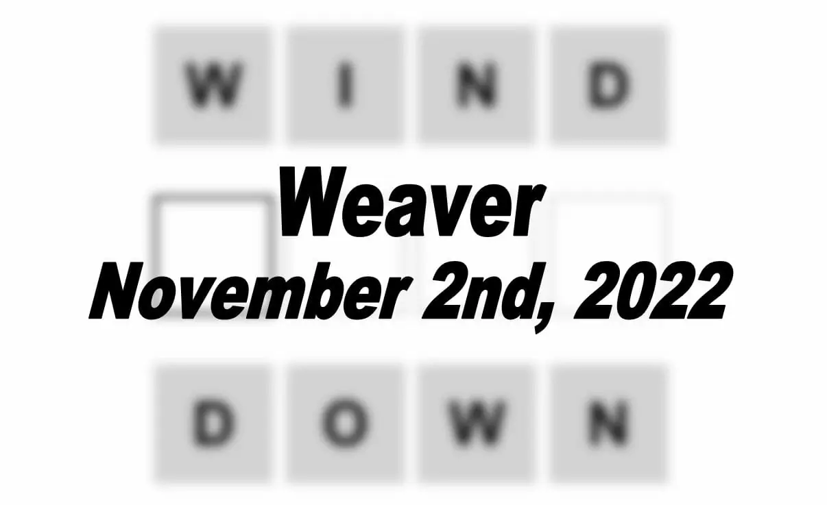 Daily Weaver - 2nd November 2022