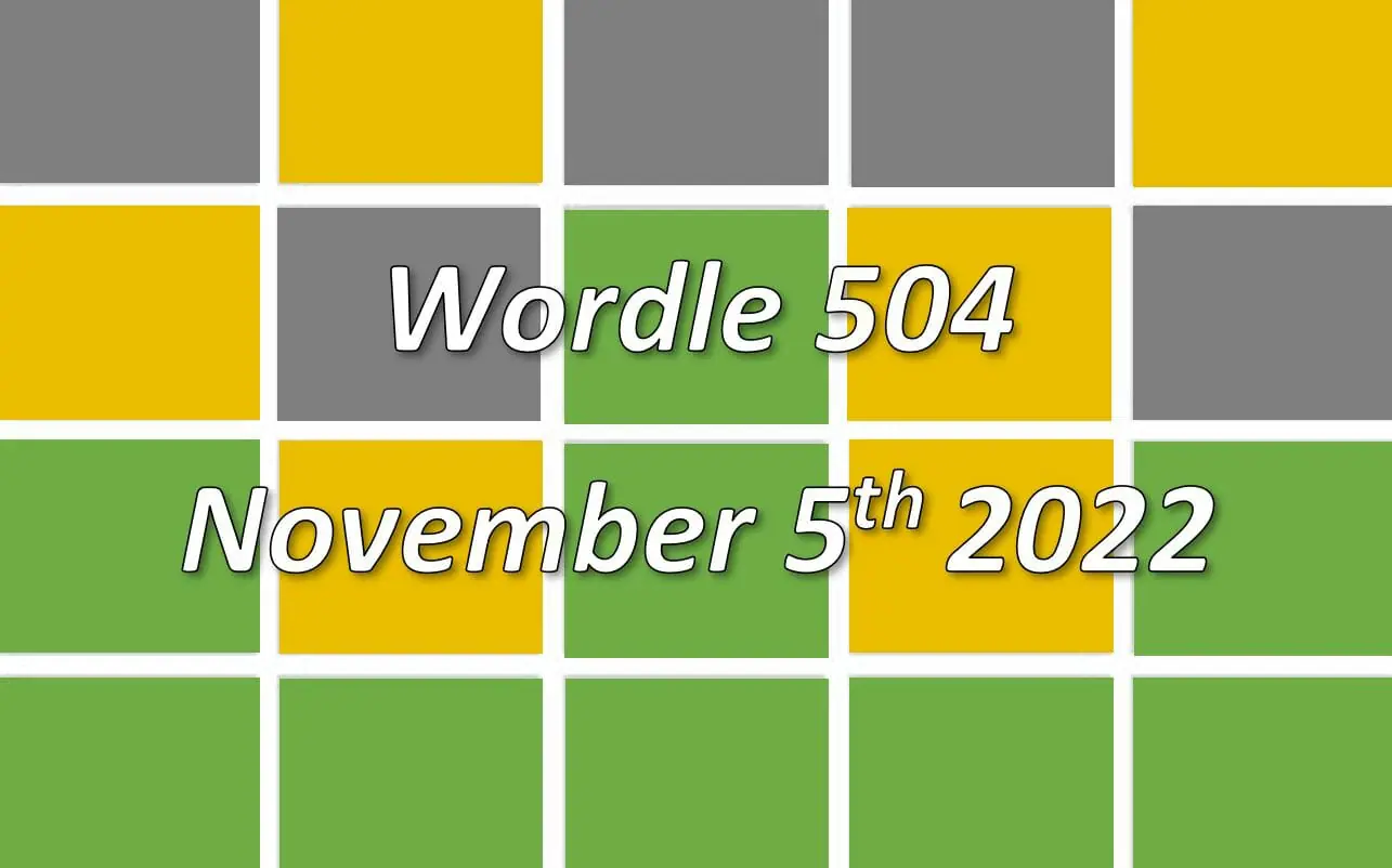 Daily Wordle 504 - 5th November 2022