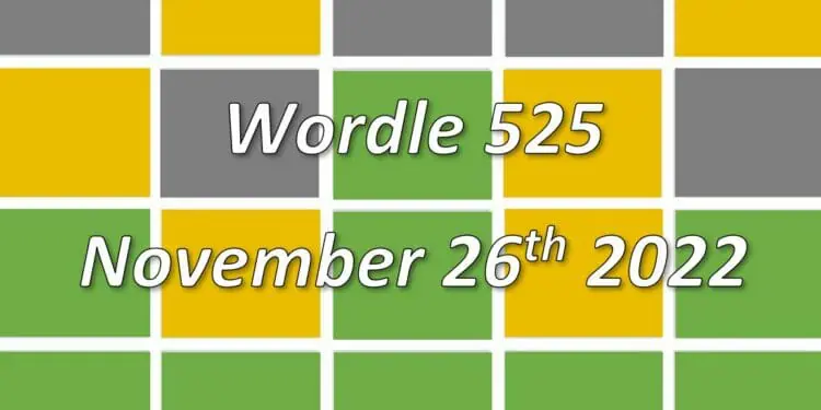 Daily Wordle 525 - 26th November 2022