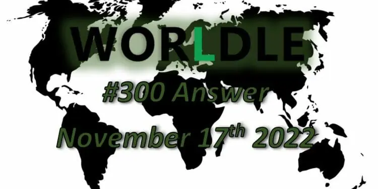 Daily Worldle 300 - November 17th 2022