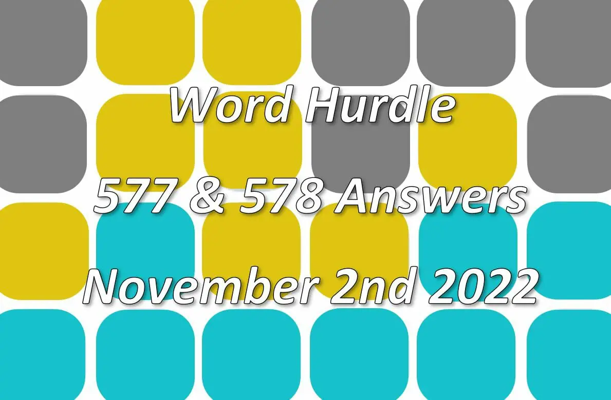 Word Hurdle #577 & #578 - 2nd November 2022