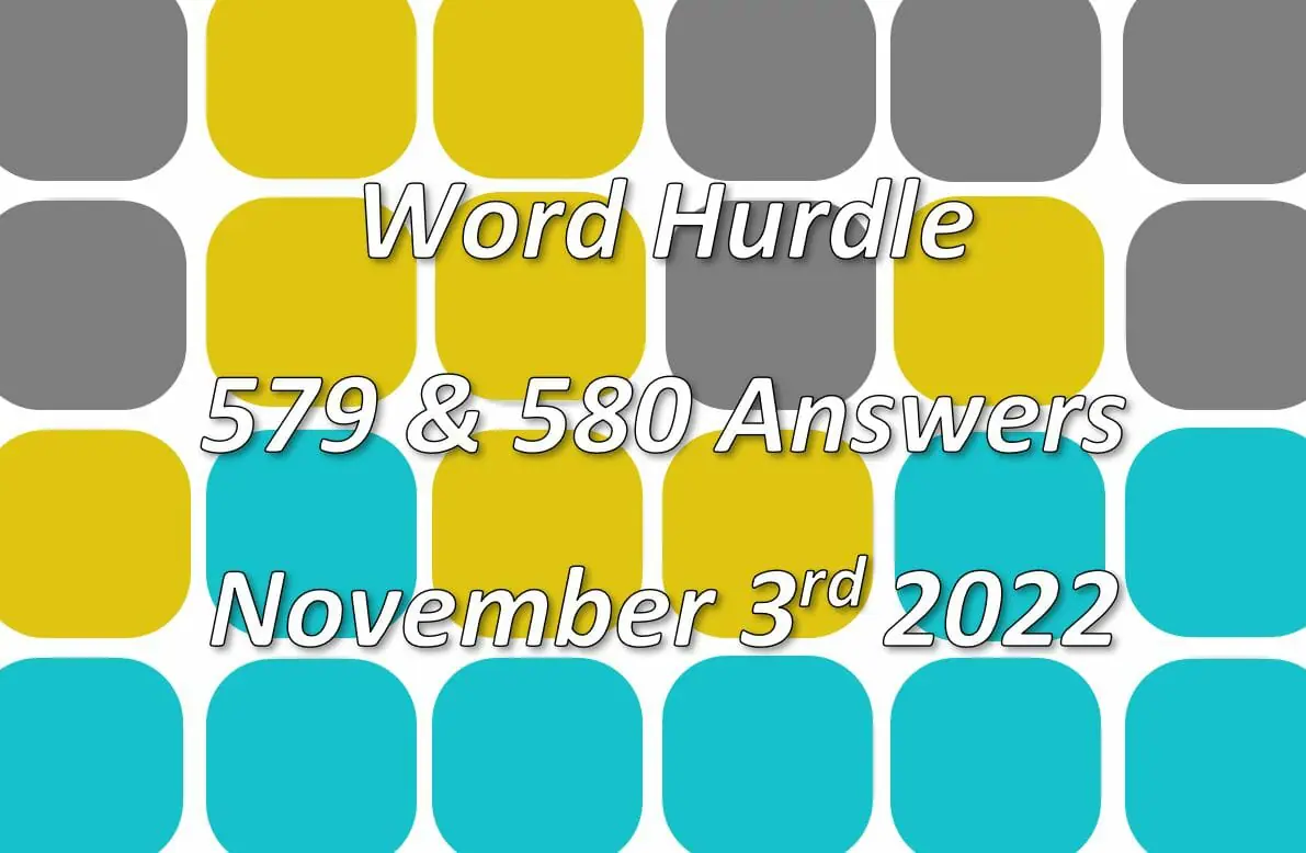 Word Hurdle #579 & #580 - 3rd November 2022