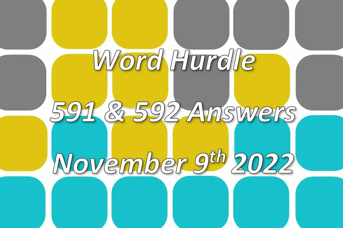 Word Hurdle #591 & #592 - 9th November 2022