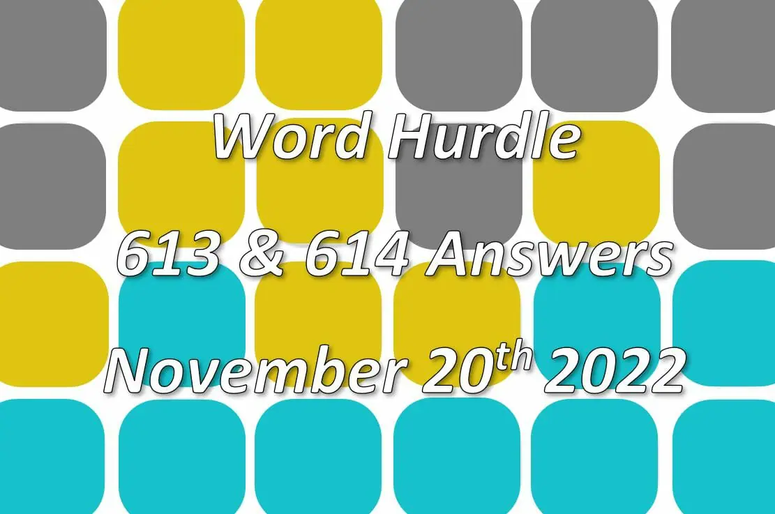 Word Hurdle #613 & #614 - 20th November 2022