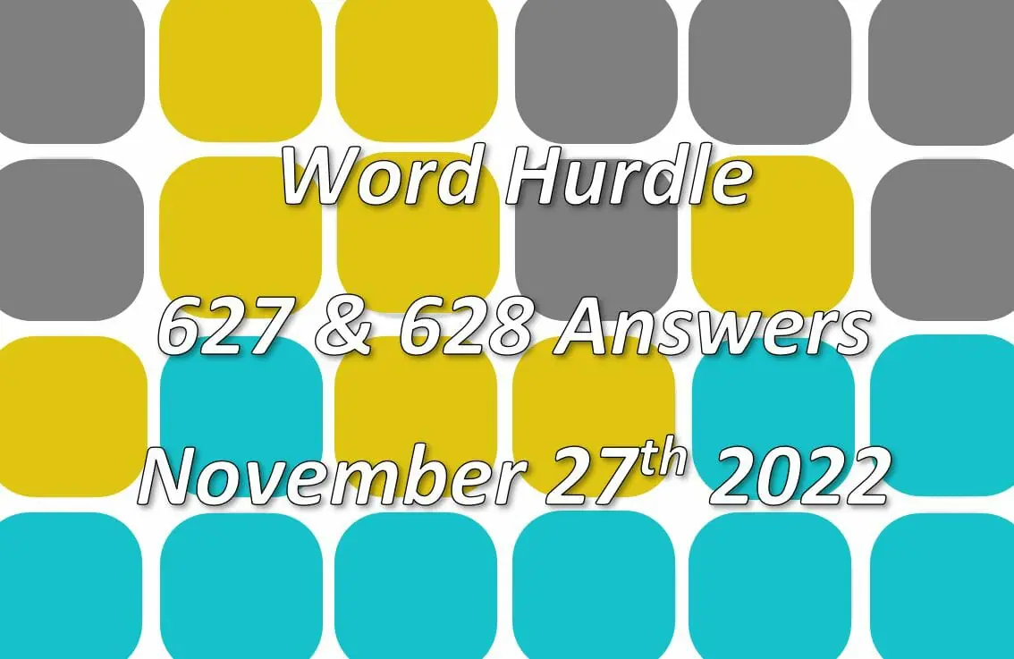 Word Hurdle #627 & #628 - 27th November 2022