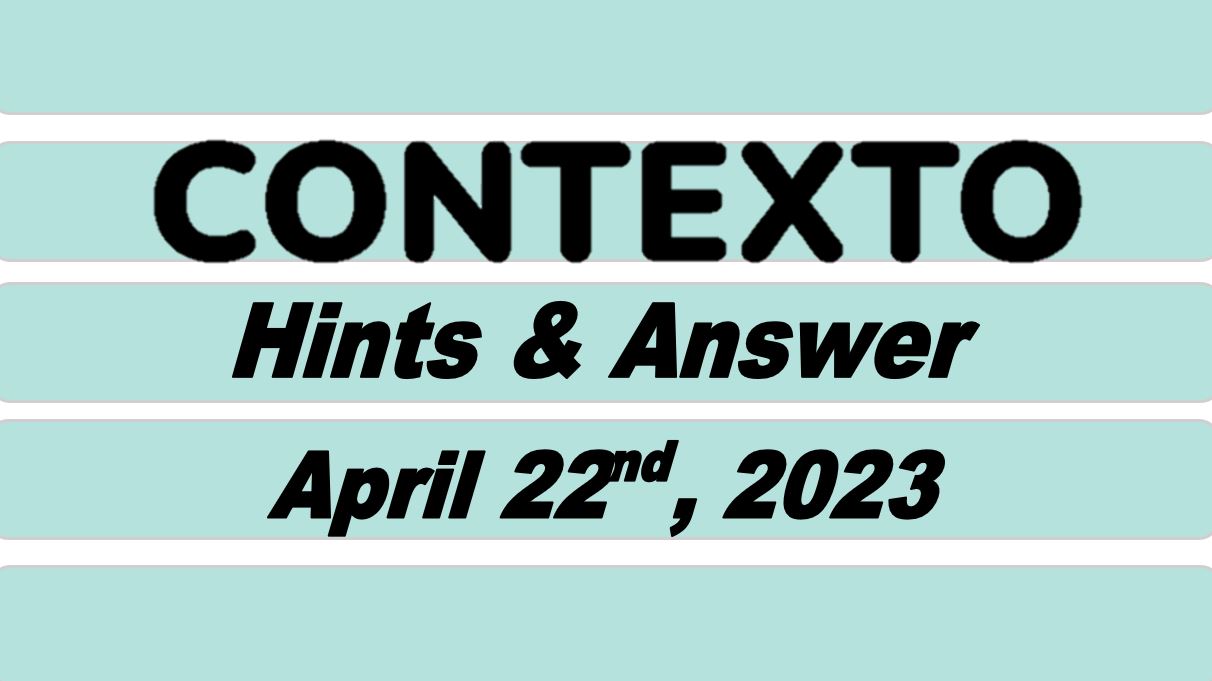 Daily Contexto 216 - April 22nd 2023