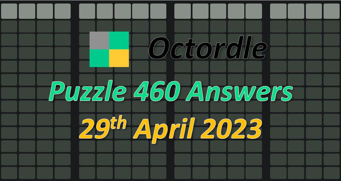 Daily Octordle 460 - April 29th 2023