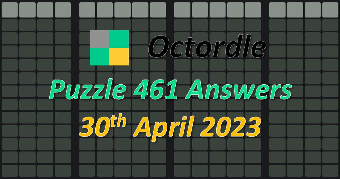 Daily Octordle 461 - April 30th 2023