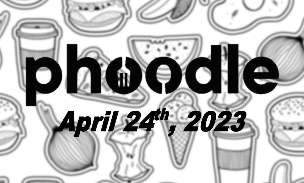 Daily Phoodle - 24th April 2023