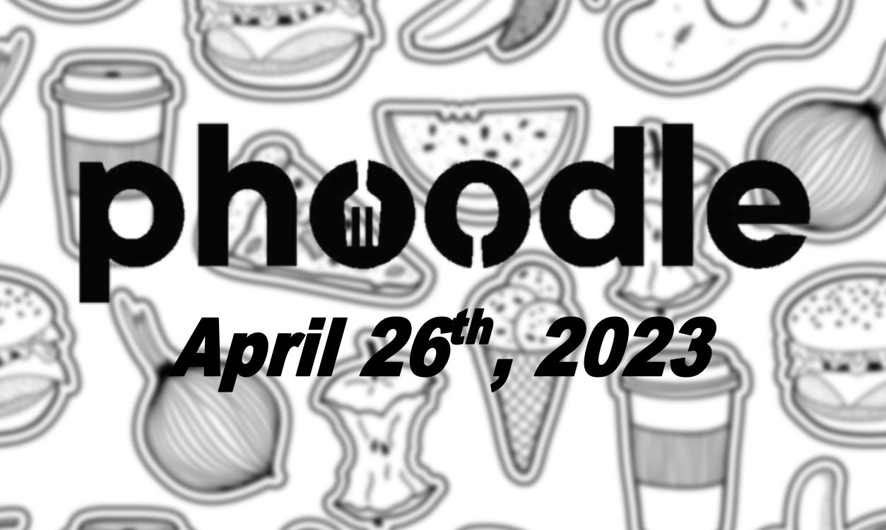Daily Phoodle - 26th April 2023