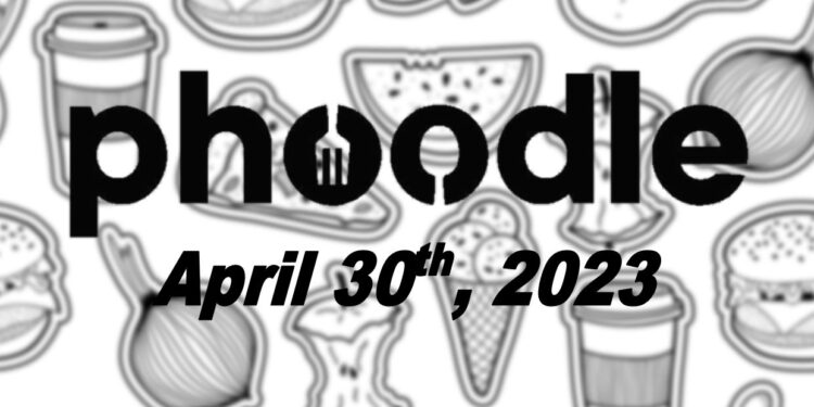 Daily Phoodle - 30th April 2023