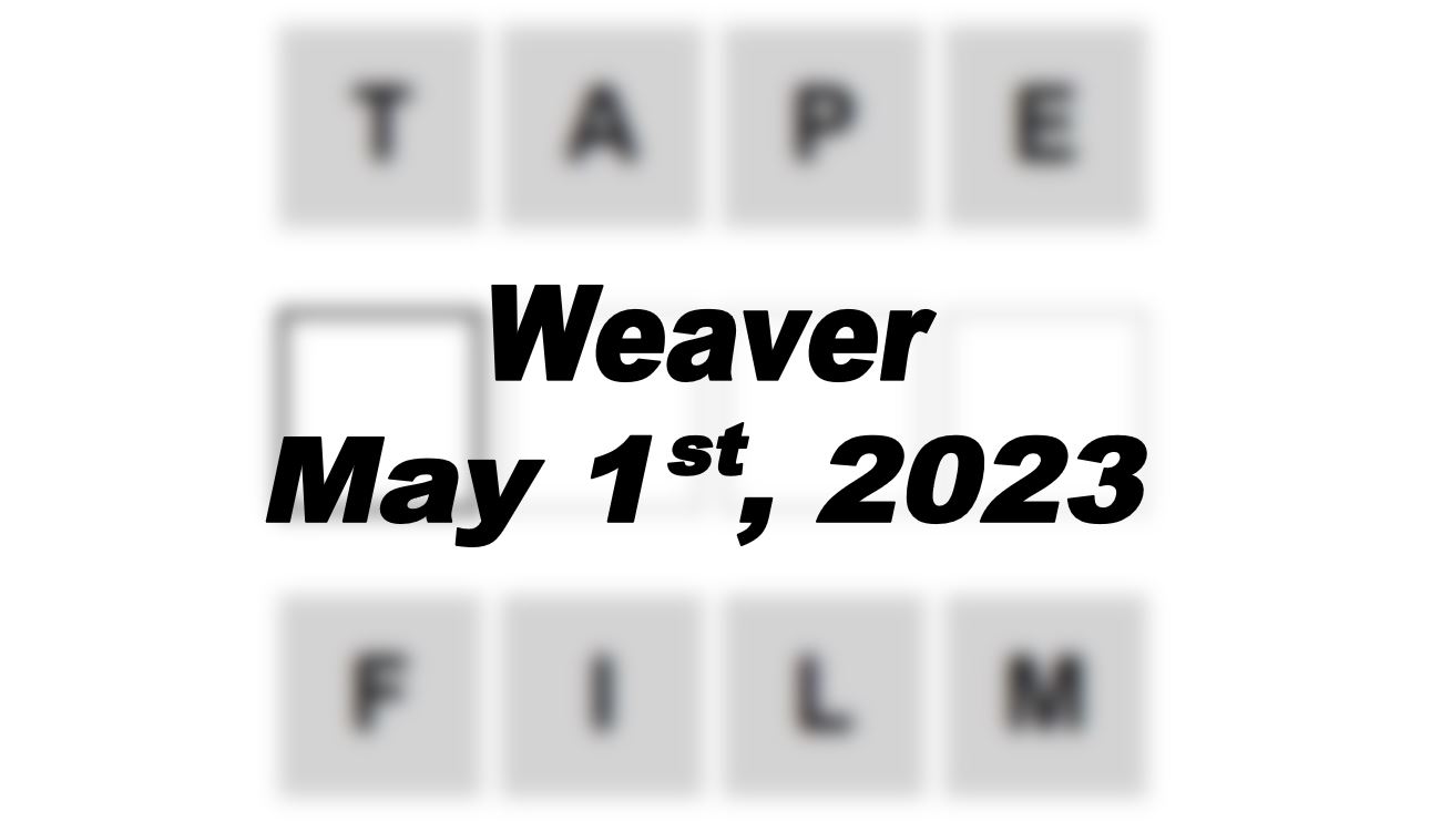 Daily Weaver - 1st May 2023