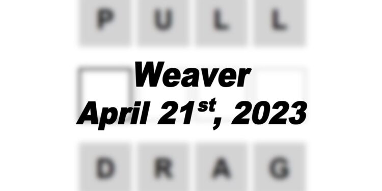 Daily Weaver - 21st April 2023