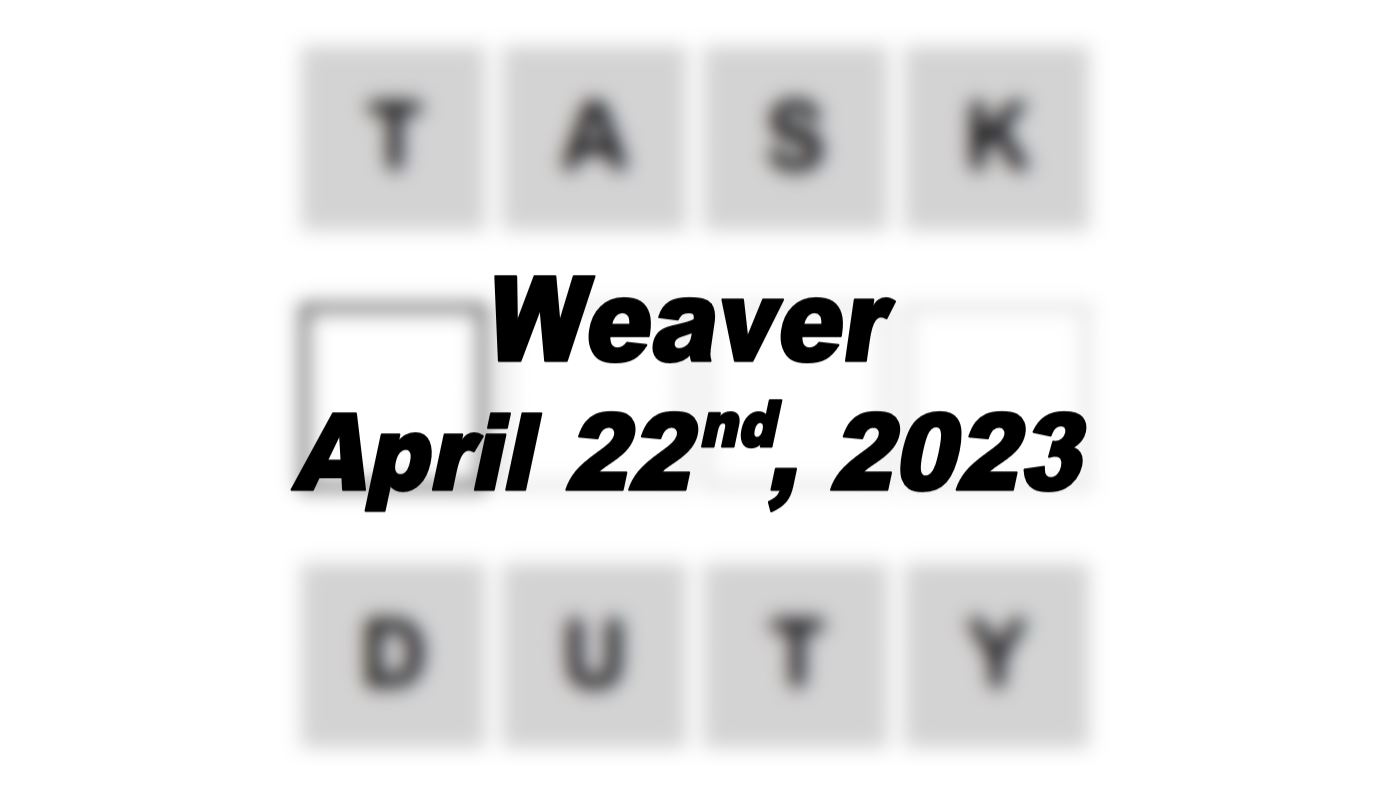 Daily Weaver - 22nd April 2023