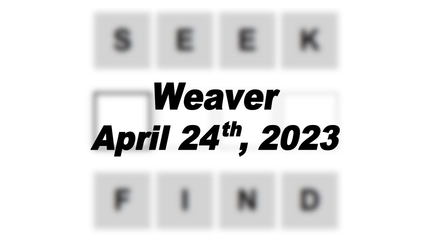 Daily Weaver - 24th April 2023