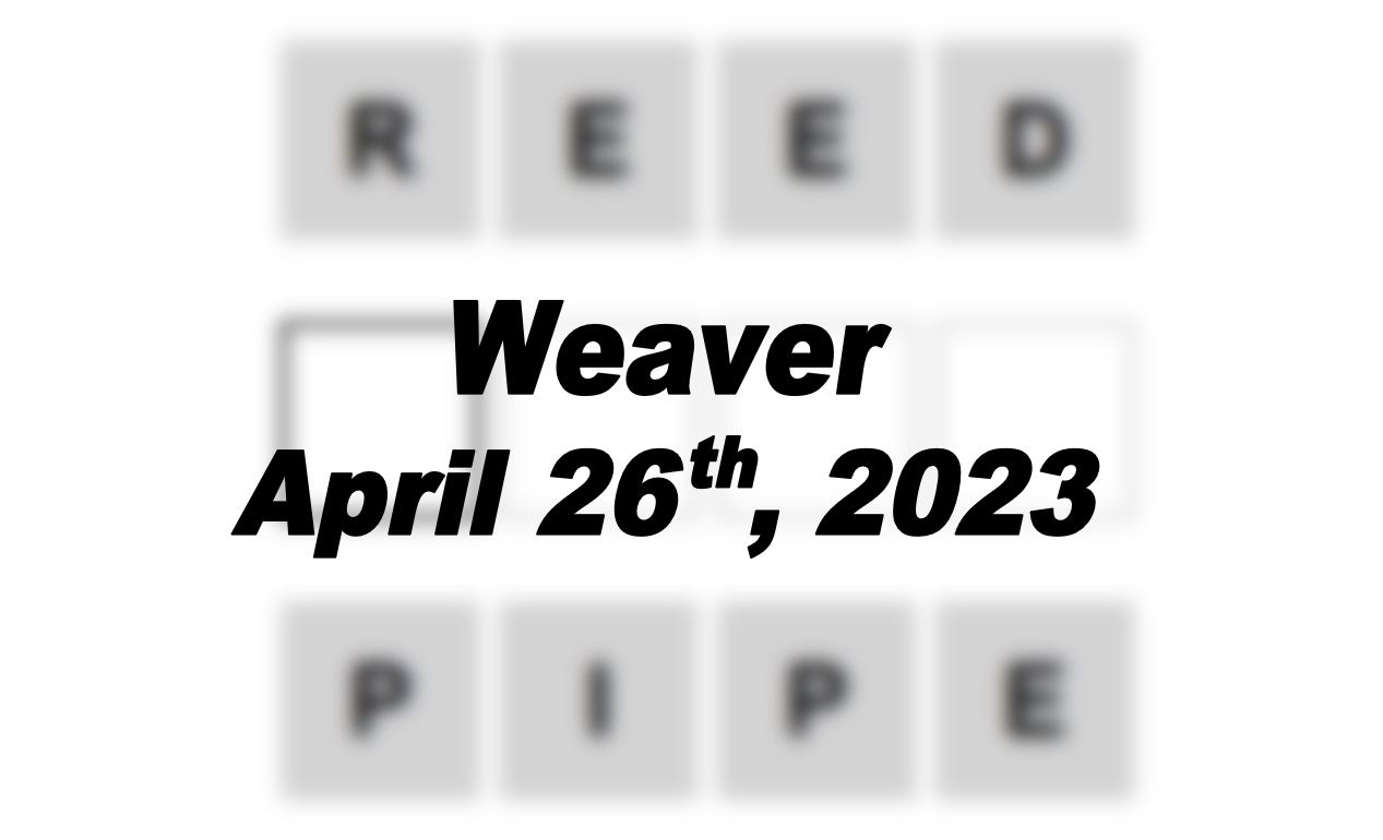 Daily Weaver - 26th April 2023