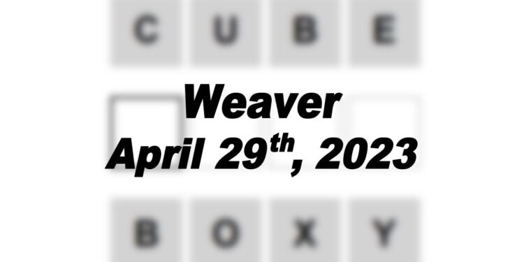 Daily Weaver - 29th April 2023