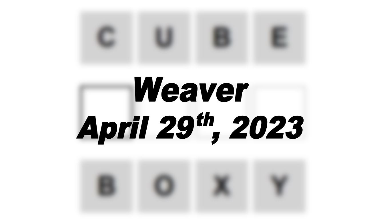 Daily Weaver - 29th April 2023