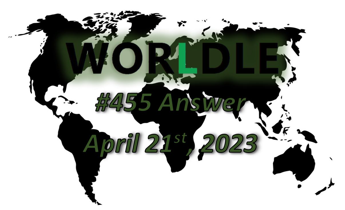 Daily Worldle 455 Answers - April 21st 2023