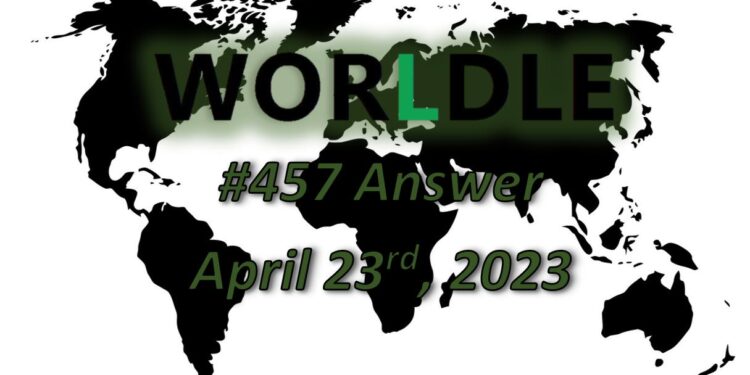 Daily Worldle 457 Answers - April 23rd 2023