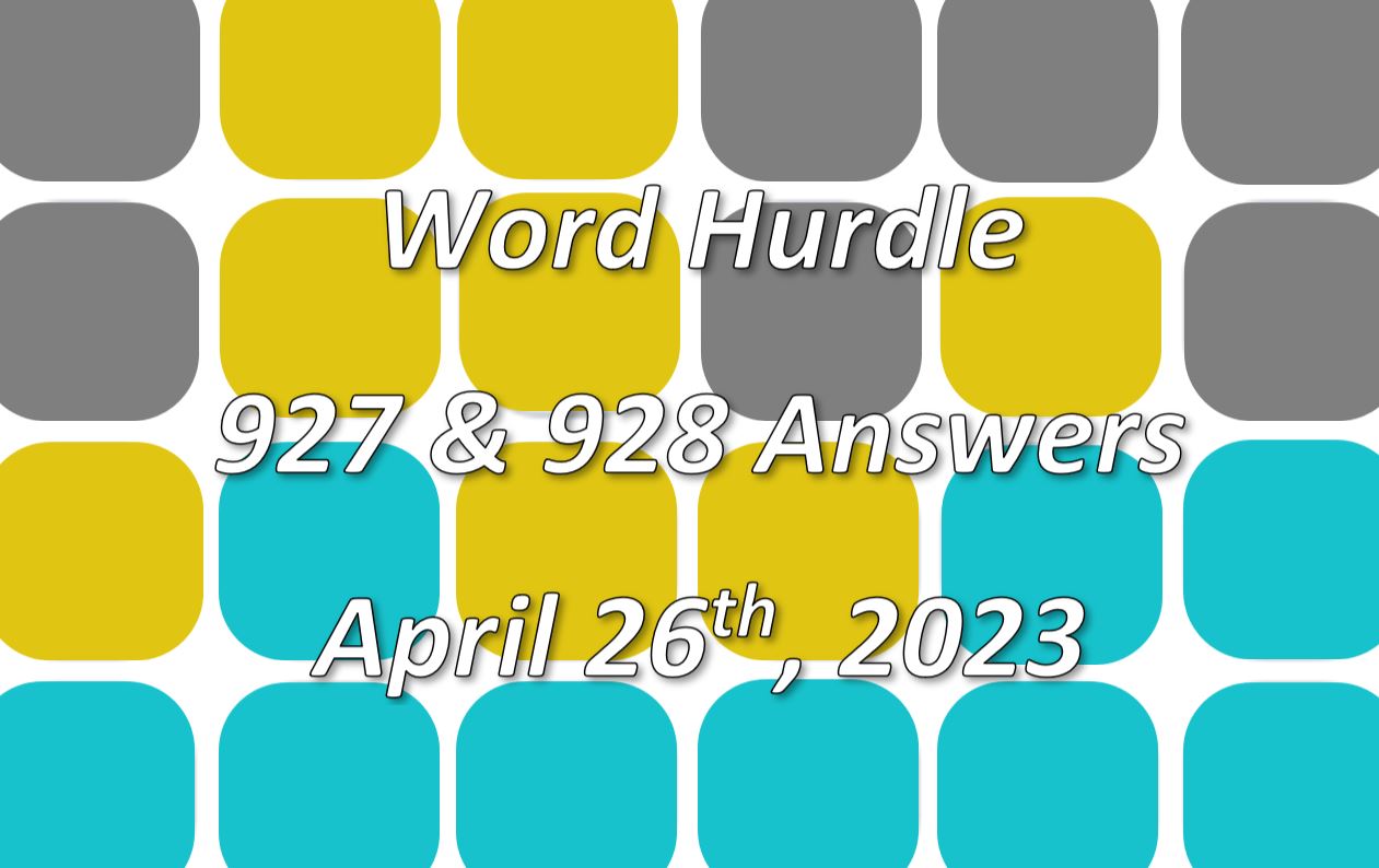 Word Hurdle #927 & #928 - 26th April 2023