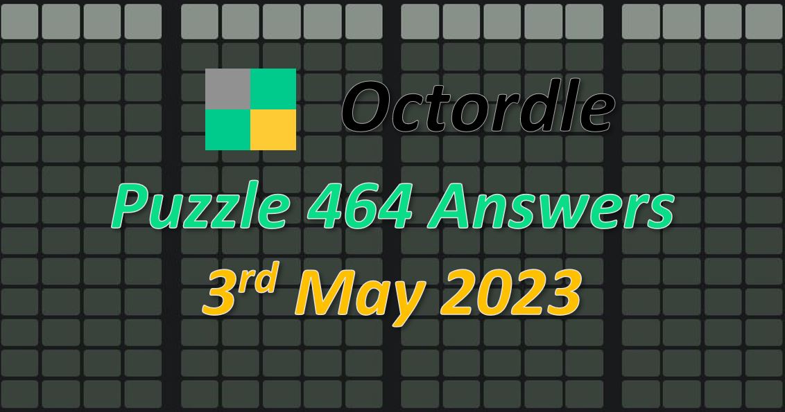 Daily Octordle 464 - May 3rd 2023