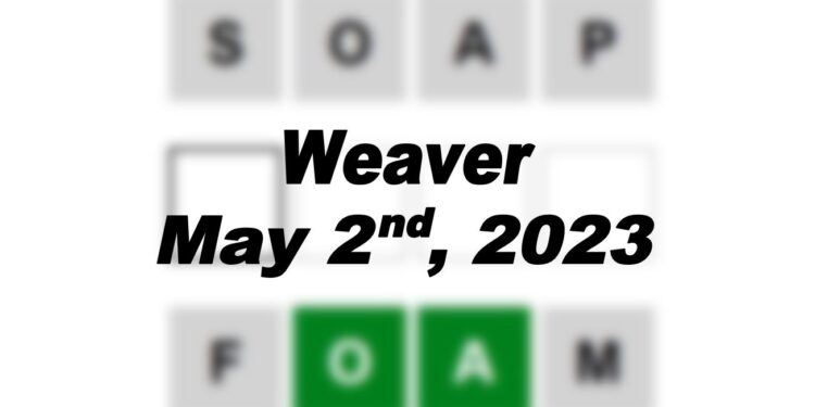 Daily Weaver - 2nd May 2023