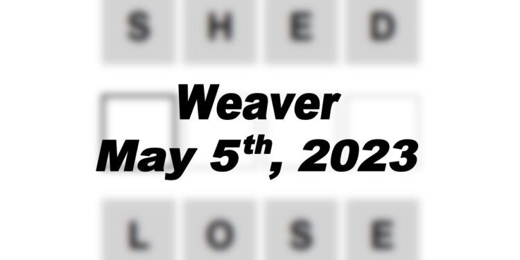 Daily Weaver - 5th May 2023