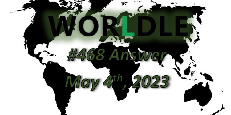 Daily Worldle 468 Answers - May 4th 2023