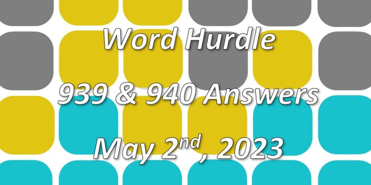 Word Hurdle #939 & #940 - 2nd May 2023