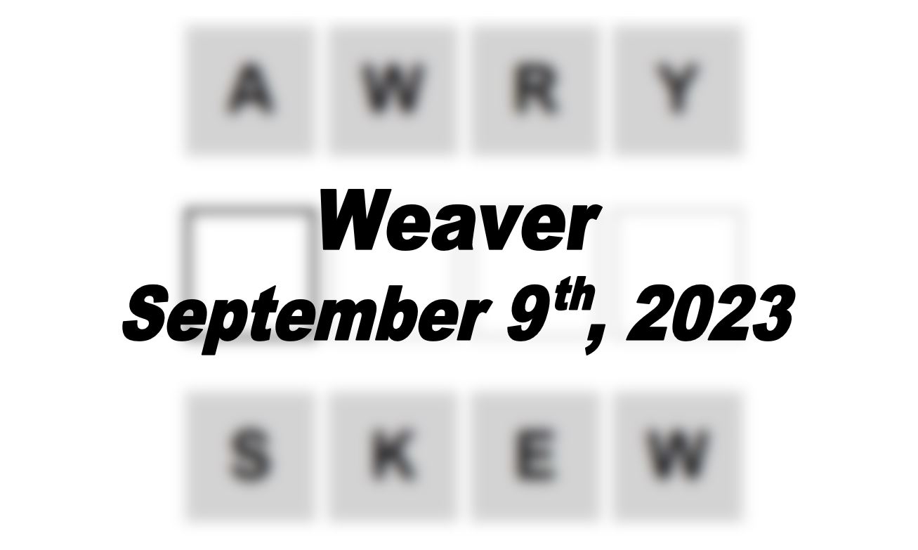 Daily Weaver Answers - 9th September 2023