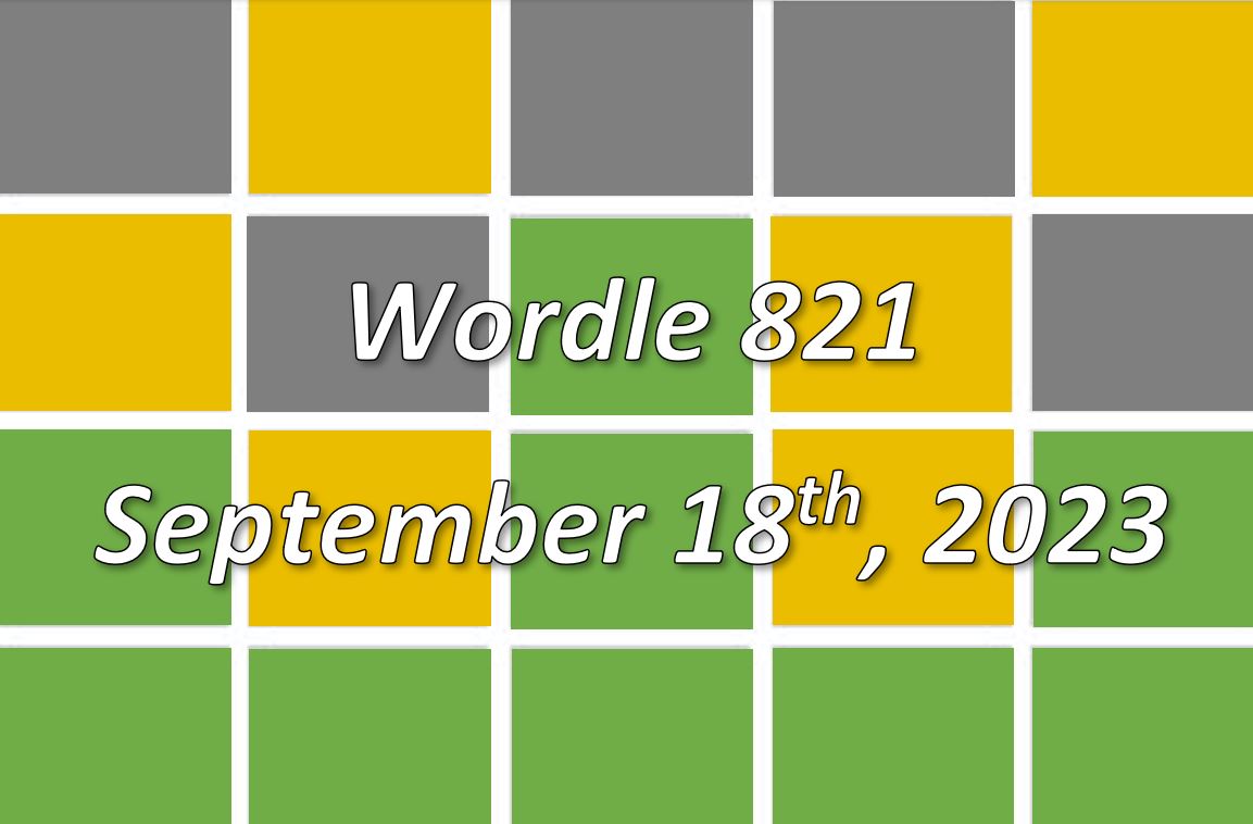 Daily Wordle 821 - 18th September 2023
