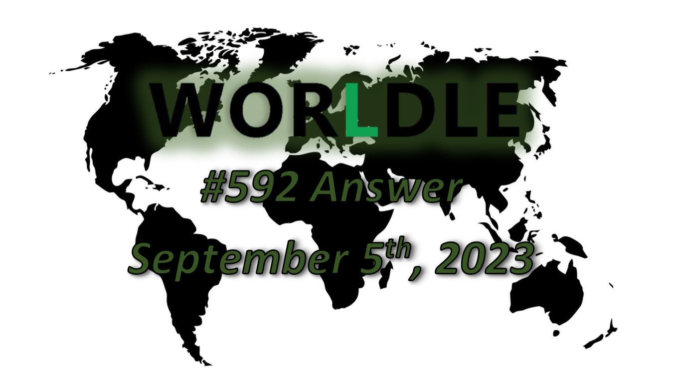 Daily Worldle 592 Answers - September 5th 2023